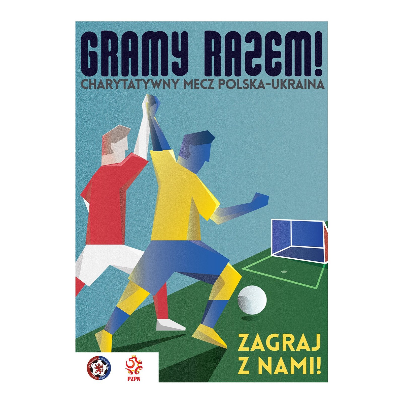 Plakat Gramy razem, charytatywny mecz Polska–Ukraina